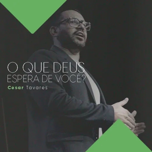 O que Deus espera de você? | Ap Cesar Tavares