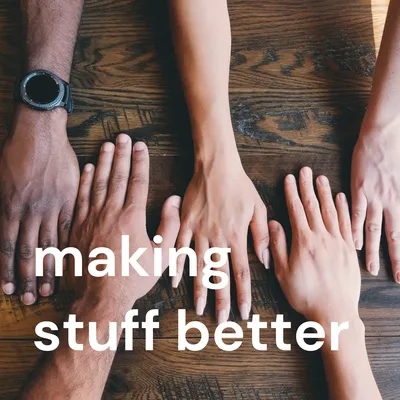 Making Stuff Better - Episode 18 - Chris Dickinson