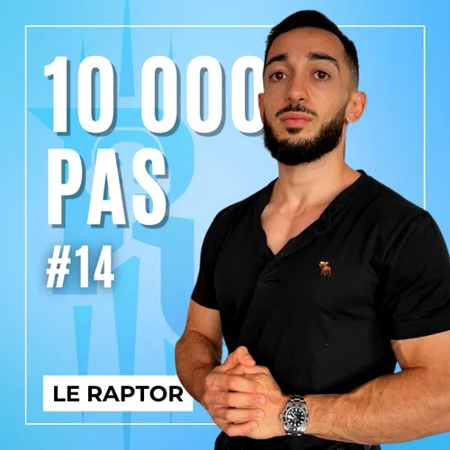 #14 LA 1ÈRE QUALITÉ DANS UN COUPLE - 10 000 PAS