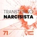 #71 | Transtorno narcisista