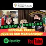 🇲🇽 AMIGOS Y PAREJAS /SER CIUDADANO MEXICANO, QUE ES SER MEXICANO ESPECIAL PATRIO🇲🇽
