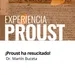 ¡Proust ha resucitado!  | Por Dr. Martín Buceta