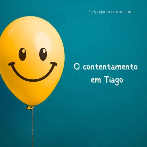 O contentamento em Tiago