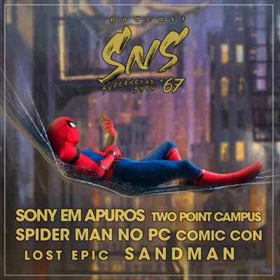 Supernovas Show 67 - Marvel's Spiderman no PC, Terceira Guerra Mundial com a Sony e MS e +