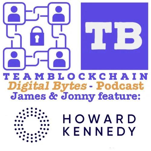 Jonny Fry / James Tylee of Digital Bytes by Team Blockchain on Cyber.FM featuring James Kaufmann, partner at Howard Kennedy