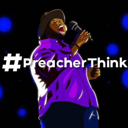 #PreacherThink