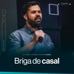 BRIGA DE CASAL | DC. DANIEL PEDROSO