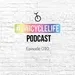 #unicyclelife Podcast - Episode 010