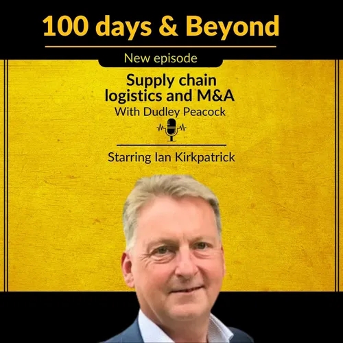 Supply chain logistics and M&A Starring Ian Kirkpatrick