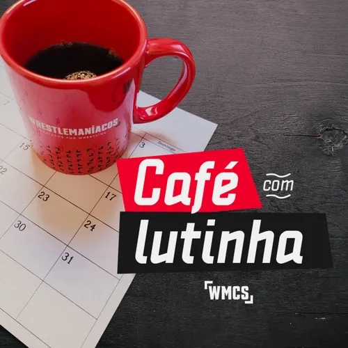 Café com Lutinha #59 - AEW, WWE, Indies, Japão, México e a luta livre durante a semana de 11/12 a 17/12