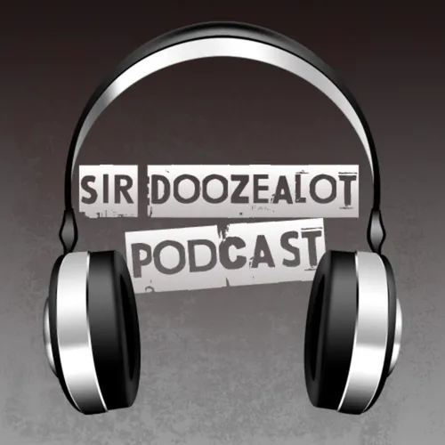 Sir Doozealot Podcast