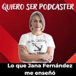 Lo que Jana Fernández me enseñó - @jana fernandez