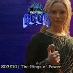 #ResaltadorGeek | S03E10 The Rings of Power