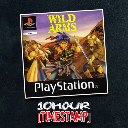 Wild Arms | 10Hour Timestamp | The Short-Fuse Gaming Podcast