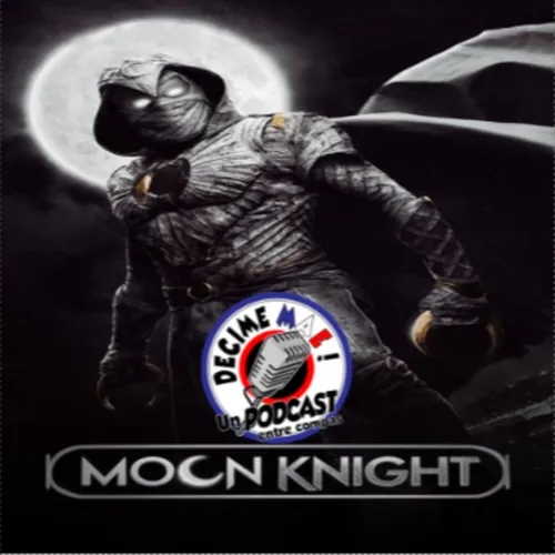 Podcast de Marvel Studios - Moon Knight Ep 5 Entre Compas (98)