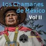 Los Chamanes de Mexico Vol 2. De Jacobo Grinver
