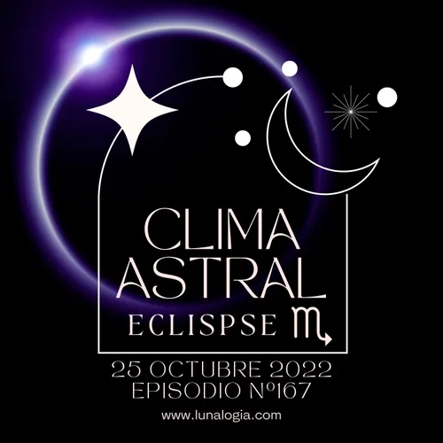 Clima Astral ECLIPSE EN ESCORPIO 🌑♏️ 25 de octubre 2022 🌙✨