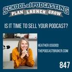 Is It Time To Sell Your Podcast?