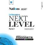 Lições para o Next Level - Nations Heat by JustChurch / Parte 1