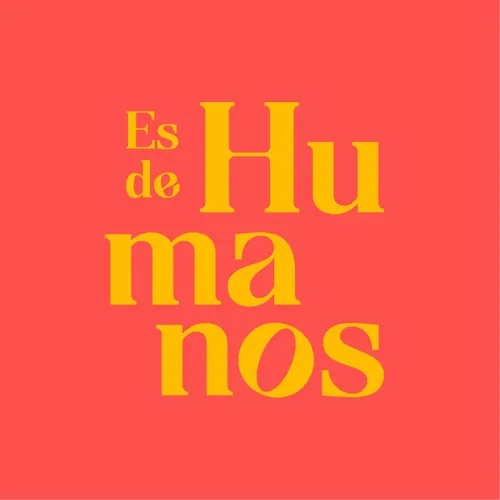 #EsDeHumanos