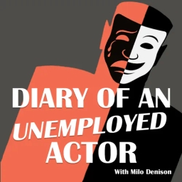 "Diary of an Unemployed Actor"