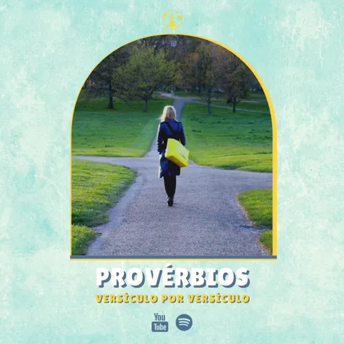 #14.12: Discernir caminhos | Provérbios versículo por versículo