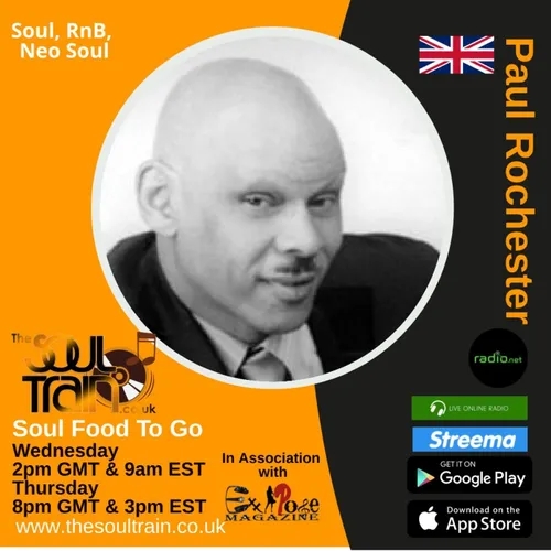 Soul Food to Go with Paul Rochester on The Soul Train 21st July 2021