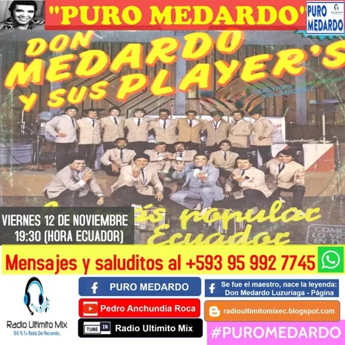 PURO MEDARDO (Programa N° 9 - Viernes 12 de Noviembre del 2021)