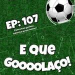 EQG - #107 - Palmeiras ganhou, adivinha quem faltou?