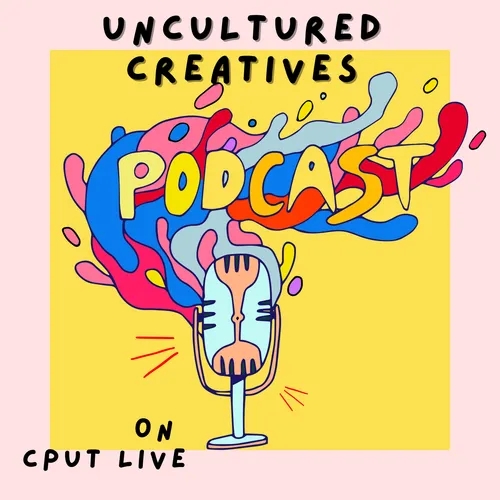 Uncultured Creatives Episode 1