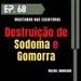 # 068 - Porque Deus destruiu Sodoma e Gomorra? (Mizael Nogueira)