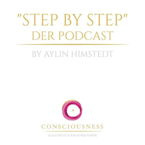 "STEP BY STEP" Der Podcast by Aylin Himstedt | Geschichten, die das Leben schreibt...