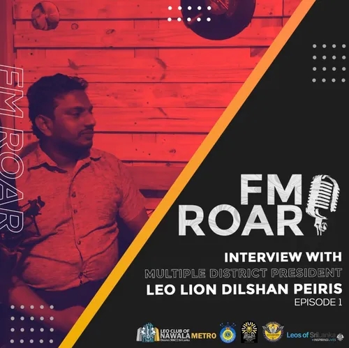 Interview with Multiple District President Leo Lion Dilshan Peiris 
