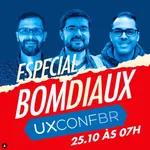 Bom Dia UX Especial com UXCONFBR 2022