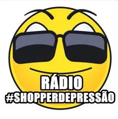 Radio shopperdepressao