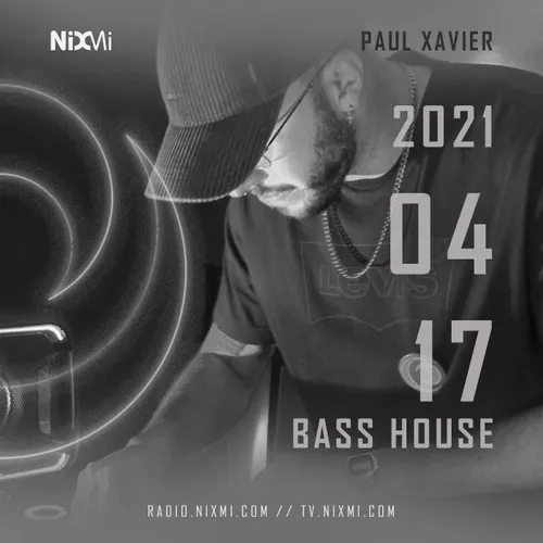 2021-04-17 - PAUL XAVIER - GHETTO BASS HOUSE