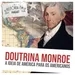 157 Doutrina Monroe: a ideia de América para os americanos