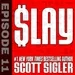 SLAY Episode 11: The Nurp Perp, Man