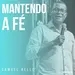 "MANTENDO A FÉ" || Samuel Bello
