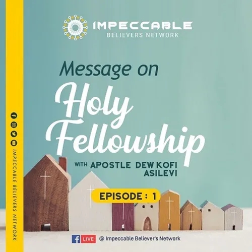Holy Fellowship   Episode 1