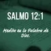 Meditar en la Palabra de Dios - Salmo 12