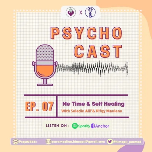 [Ep. 07] Psychocast X Social Connect - Me Time & Self Healing