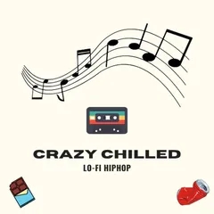 Crazychilled  lofi hiphop