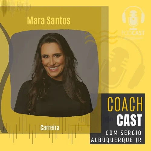 #119 | Mara Santos - desafios da carreira