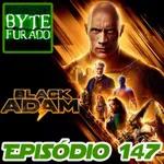 Episódio 147 – Filme Adão Negro (2022)