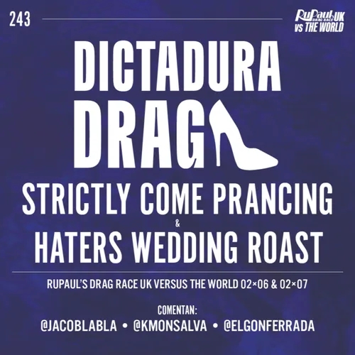 UK vs. The World 2x06/07 - Strictly Come Prancing & Haters Wedding Roast (con @elgonferrada)
