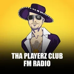 THA PLAYERZ CLUB FM RADIO