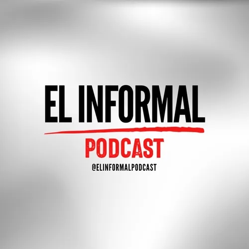 El Informal | Podcast