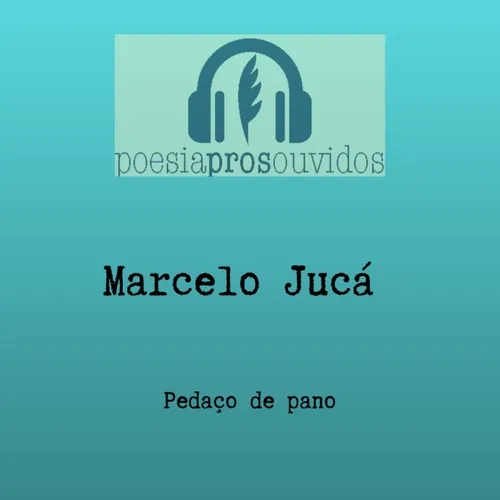 Marcelo Jucá - Pedaço de pano