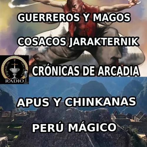 Los Cosacos Jaraktemik, guerreros y magos. // Apus y Chinkanas, Perú misterioso.